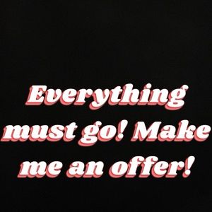 Everything must go! Let’s make a deal!